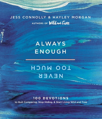 Always Enough, Never Too Much by Jess Connolly