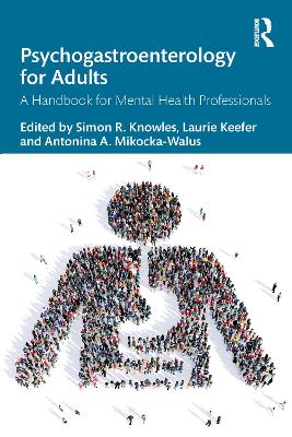 Psychogastroenterology for Adults: A Handbook for Mental Health Professionals by Simon R. Knowles