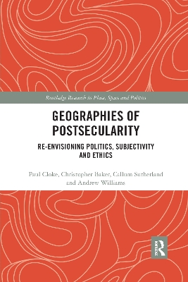 Geographies of Postsecularity: Re-envisioning Politics, Subjectivity and Ethics book