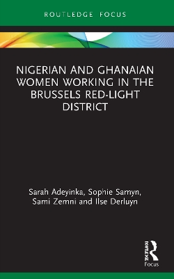 Nigerian and Ghanaian Women Working in the Brussels Red-Light District by Sarah Adeyinka