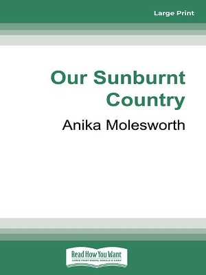 Our Sunburnt Country by Anika Molesworth