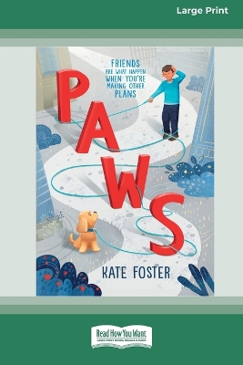 Paws [16pt Large Print Edition] by Kate Foster