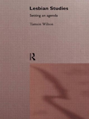 Lesbian Studies: Setting an Agenda by Tamsin Wilton