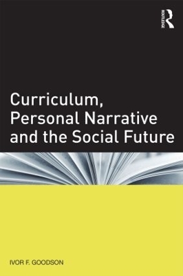 Curriculum, Personal Narrative and the Social Future book