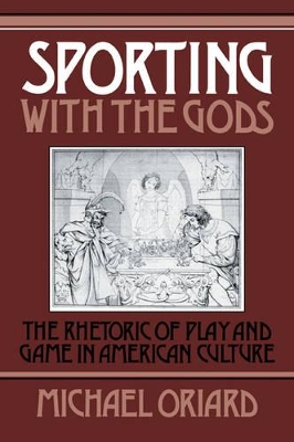Sporting with the Gods by Michael Oriard