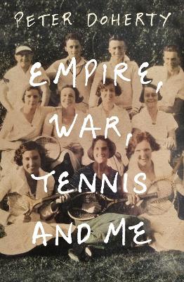 Empire, War, Tennis and Me book