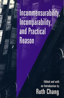 Incommensurability, Incomparability and Practical Reason book