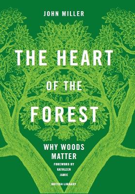 The Heart of the Forest: Why Woods Matter book