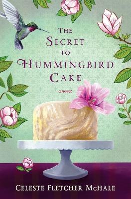 Secret to Hummingbird Cake book