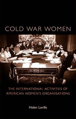 Cold War Women by Helen Laville