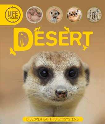 Life Cycles: Desert by Sean Callery