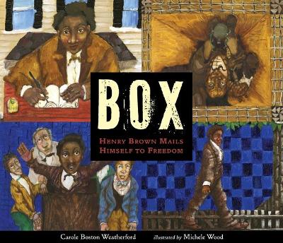 BOX: Henry Brown Mails Himself to Freedom book