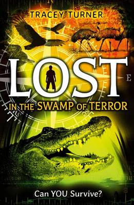 Lost in the Swamp of Terror by Tracey Turner