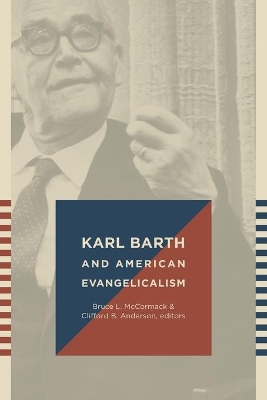 Karl Barth and American Evangelicalism book