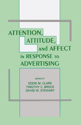 Attention, Attitude, and Affect in Response to Advertising book