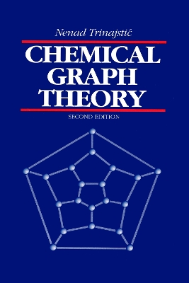 Chemical Graph Theory by Nenad Trinajstic