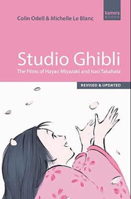 Studio Ghibli: The films of Hayao Miyazaki and Isao Takahata by Michelle Le Blanc