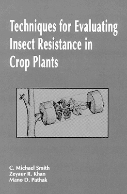 Techniques of Evaluating Insect Resistance in Crop Plants book