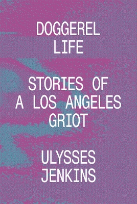 Doggerel Life: Stories of a Los Angeles Griot book