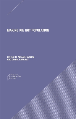 Making Kin not Population - Reconceiving Generations book