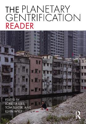 The The Planetary Gentrification Reader by Loretta Lees