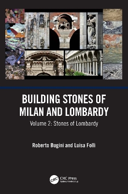 Building Stones of Milan and Lombardy: Volume 2: Stones of Lombardy book