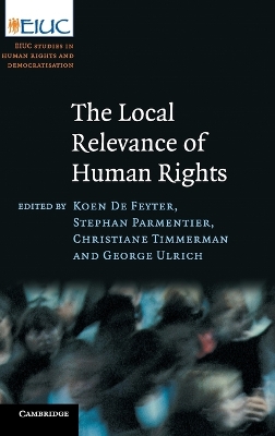Local Relevance of Human Rights by Koen De Feyter