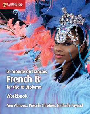 Le monde en français Workbook: French B for the IB Diploma book