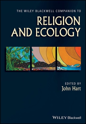 Wiley Blackwell Companion to Religion and Ecology book