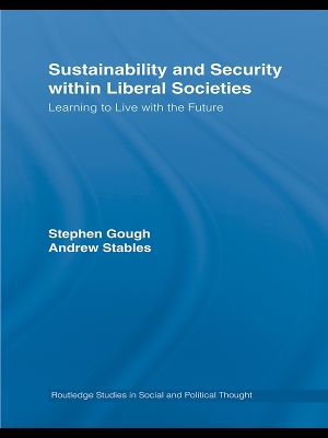 Sustainability and Security within Liberal Societies: Learning to Live with the Future book