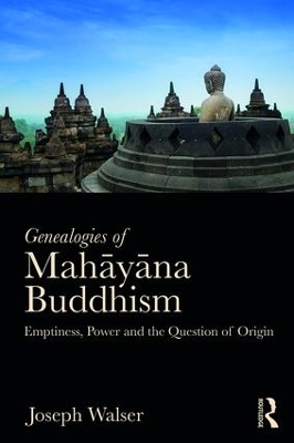 Genealogies of Mahayana Buddhism by Joseph Walser