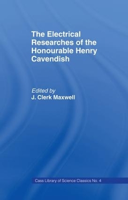 Electrical Researches of the Honorable Henry Cavendish book