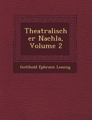 Theatralischer Nachla, Volume 2 book