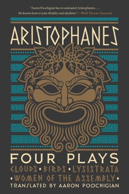 Aristophanes: Four Plays: Clouds, Birds, Lysistrata, Women of the Assembly book