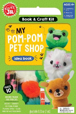Klutz Junior: My Pom-Pom Pet Shop book