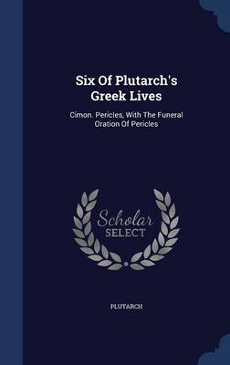 Six of Plutarch's Greek Lives by Plutarch