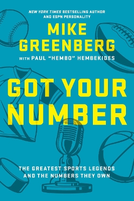 Got Your Number: The Greatest Sports Legends and the Numbers They Own book