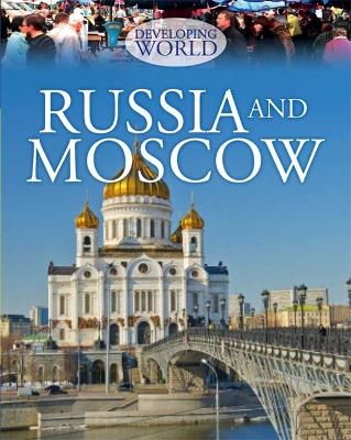 Developing World: Russia and Moscow by Philip Steele