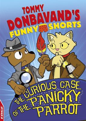 EDGE: Tommy Donbavand's Funny Shorts: The Curious Case of the Panicky Parrot by Tommy Donbavand