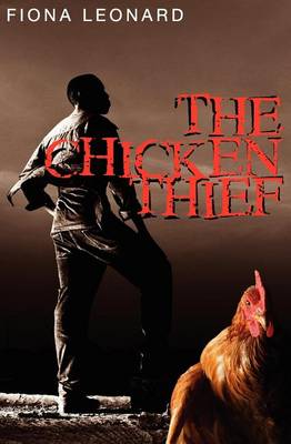 The Chicken Thief by Fiona Leonard