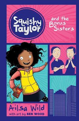 Squishy Taylor and the Bonus Sisters by Ailsa Wild
