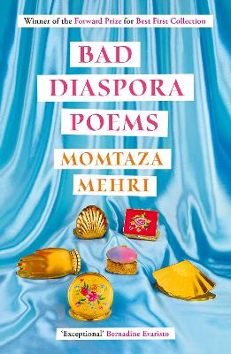 Bad Diaspora Poems: Winner of the Forward Prize for Best First Collection by Momtaza Mehri