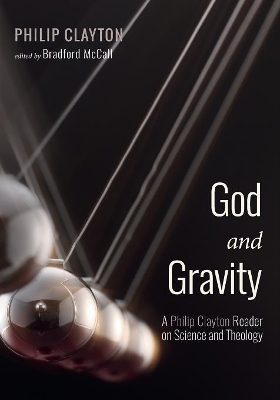 God and Gravity by Philip Clayton