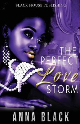 Perfect Love Storm by Anna Black