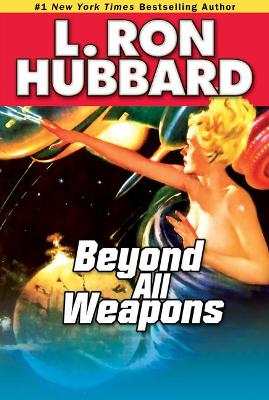 Beyond All Weapons book