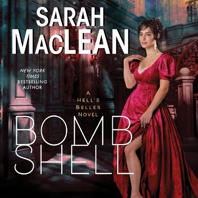 Bombshell: A Hell's Belles Novel by Sarah MacLean