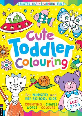 Cute Toddler Colouring: For Nursery and Pre-School Kids book