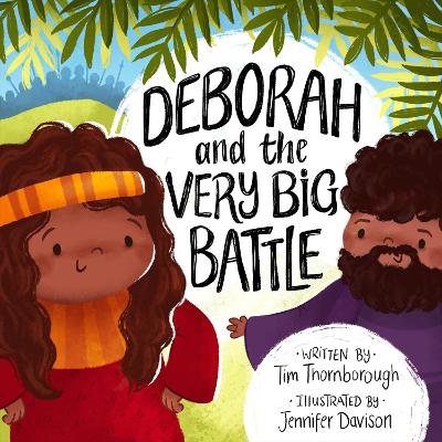 Deborah and the Very Big Battle book