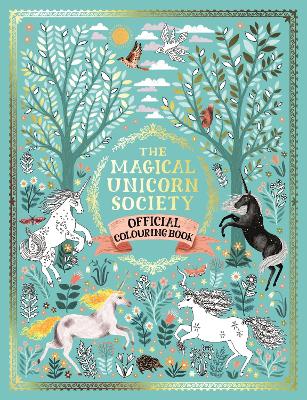 The Magical Unicorn Society Official Colouring Book book
