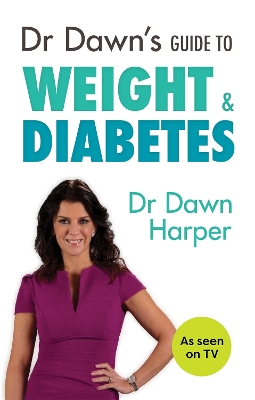 Dr Dawn's Guide to Weight and Diabetes book